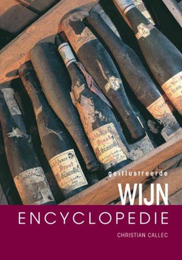 Geillustreerde wijn encyclopedie - Callec, Boeken, Kookboeken, Verzenden, Nieuw