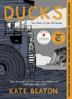 Ducks: Two Years in the Oil Sands, Verzenden, Nieuw