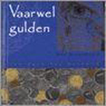 Vaarwel Gulden Van Duit Tot Duizend - Groeneveld, Verzenden