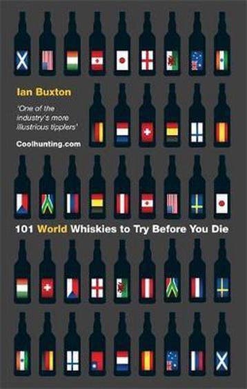 101 World Whiskies To Try Before You Die 9780755363193, Verzenden, Zo goed als nieuw, Ian Buxton