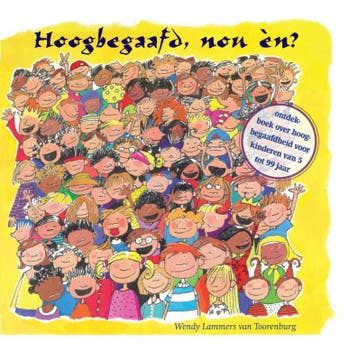 Hoogbegaafd, Nou Én? | Wendy Lammers van Toorenburg | Nieuw, Verzenden, Nieuw, Wendy Lammers van Toorenburg