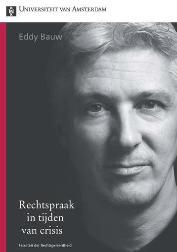 Rechtspraak in tijden van crisis / Oratiereeks / 381, Verzenden, Eddy Bauw