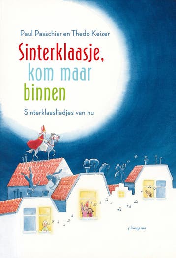 Sinterklaasje, kom maar binnen (9789021679075), Antiek en Kunst, Verzenden