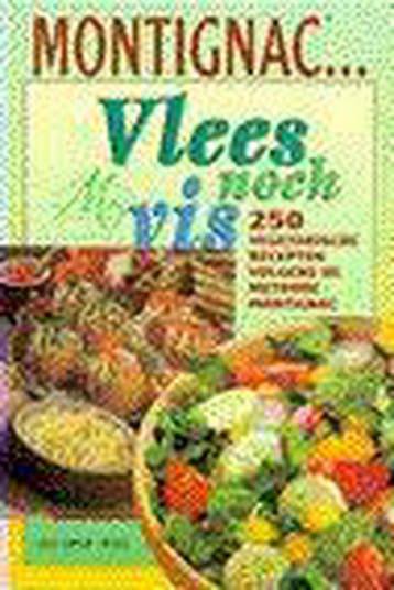 VLEES NOCH VIS - MONTIGNAC VEGETARISCH 9789075720198, Boeken, Verzenden, Gelezen, A. Anker-Borst