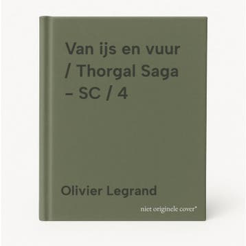Van ijs en vuur / Thorgal Saga - SC / 4 9789086772193, Verzenden, Zo goed als nieuw, Olivier Legrand