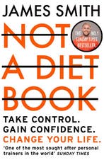 Not a Diet Book Take Control Gain Confidence Change Your, Verzenden, James Smith