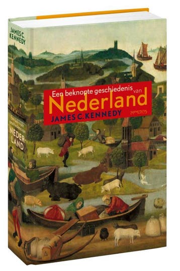 Een beknopte geschiedenis van Nederland 9789035131989, Verzenden, Gelezen, James C. Kennedy