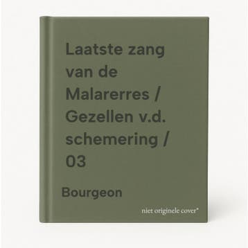 Laatste zang van de Malarerres / Gezellen v.d. schemering /, Verzenden, Gelezen, Bourgeon