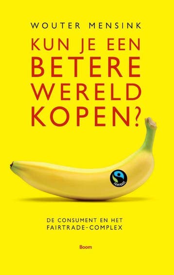 Kun Je Een Betere Wereld Kopen? | Wouter Mensink | Nieuw, Verzenden, Wouter Mensink