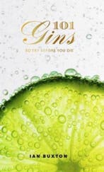 101 Gins To Try Before You Die 9781780272993 Ian Buxton, Verzenden, Ian Buxton