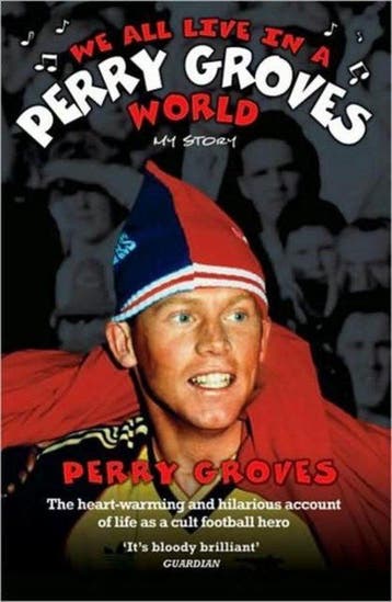 We All Live in a Perry Groves World 9781844543199, Verzenden, Perry Groves