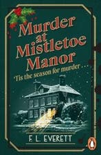 Murder at Mistletoe Manor 9781804954522 F. L. Everett, Verzenden, F. L. Everett