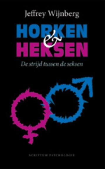 Horken & heksen / Scriptum psychologie 9789055947560, Boeken, Verzenden, Gelezen, Jeffrey Wijnberg