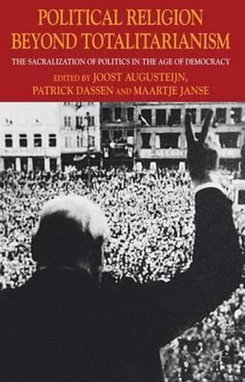 Political Religion Beyond Totalitarianism: The Sacralization, Boeken, Verzenden, Zo goed als nieuw, Joost Augusteijn