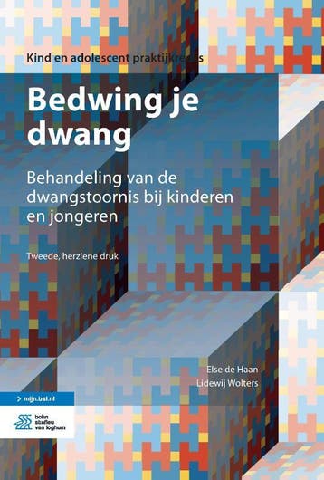 Bedwing je dwang / Kind en adolescent praktijkreeks, Boeken, Verzenden, Gelezen, Else de Haan