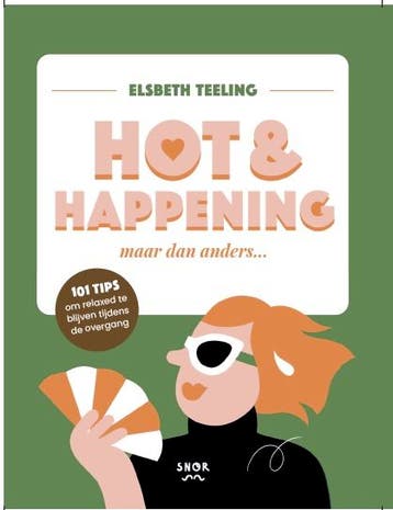 Hot & Happening Maar Dan Anders... | Elsbeth Teeling | Nieuw, Verzenden, Nieuw, Elsbeth Teeling