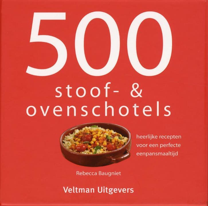 500 stoof- & ovenschotels 9789048301348, Boeken, Kookboeken, Zo goed als nieuw, Verzenden