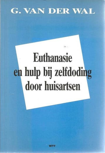 Euthanasie en hulp bij zelfdoding door huisartsen, Verzenden, Gelezen, G. van der Wal