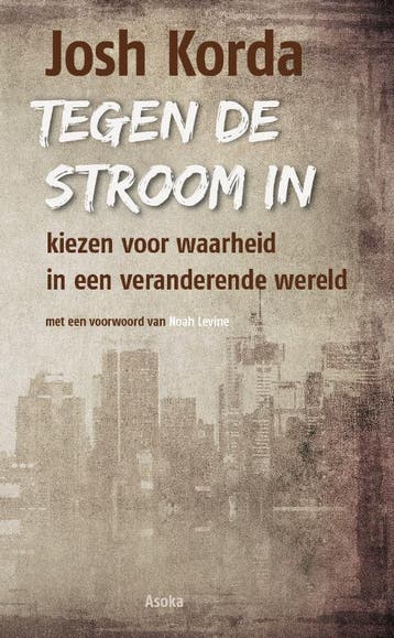 Tegen de stroom in 9789056704445 Josh Korda, Verzenden, Zo goed als nieuw, Josh Korda