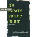 De ziekte van de islam 9789079001033 A. Meddeb, Verzenden, Zo goed als nieuw, A. Meddeb