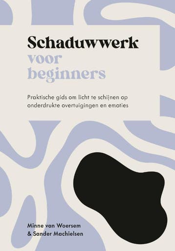 Schaduwwerk voor beginners / Spiritualiteit voor beginners, Verzenden, Minne van Woersem