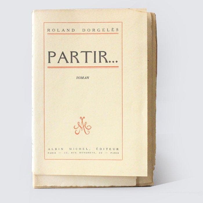 Signé ; Roland Dorgelès - Partir... [Exemplaire sur, Antiek en Kunst, Antiek | Boeken en Manuscripten