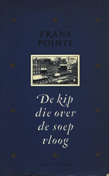 De kip die over de soep vloog 9789023675013 Frans Pointl, Verzenden, Gelezen, Frans Pointl