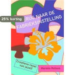 Terug naar de fabrieksinstelling 9789083068282, Verzenden, Gelezen, Marieke Rolloos