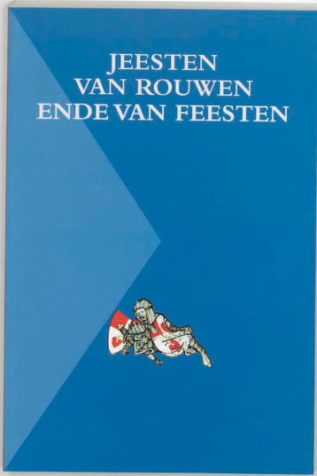 Jeesten van rouwen ende van feesten / Middelnederlandse, Verzenden, Gelezen