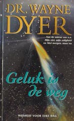 Dr. Wayne W. Dyer - Geluk Is De Weg, Boeken, Verzenden, Nieuw