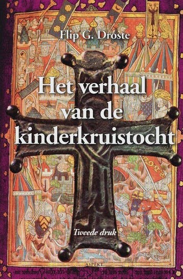Het verhaal van de kinderkruistocht 9789059113657, Verzenden, Zo goed als nieuw, F.G. Droste