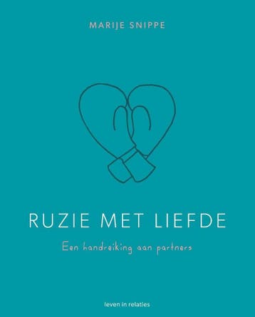 Ruzie met liefde 9789090337289 Marije Snippe, Verzenden, Zo goed als nieuw, Marije Snippe