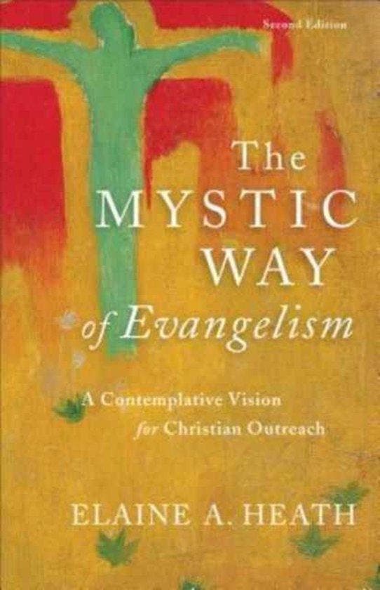 The Mystic Way of Evangelism 9780801098598 Elaine A. Heath, Boeken, Taal | Engels, Zo goed als nieuw, Verzenden