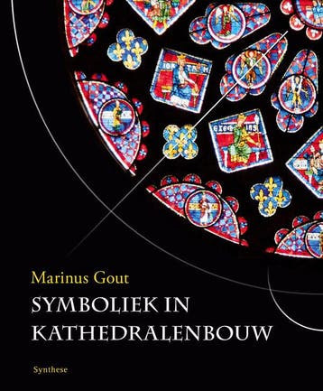 Symboliek in kathedralenbouw 9789062711109 Marinus Gout, Boeken, Verzenden, Zo goed als nieuw, Marinus Gout