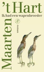Ik had een wapenbroeder 9789029540841 Maarten t Hart, Verzenden, Gelezen, Maarten 't Hart