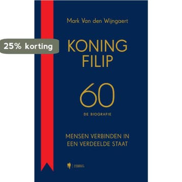 Koning Filip 60 9789463931663 Mark Van Den Wijngaert, Verzenden, Mark Van Den Wijngaert