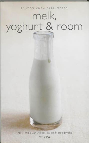 Melk, Yoghurt en Room / Basic Kitchen 9789058975331, Verzenden, Zo goed als nieuw, Gilles Laurendon
