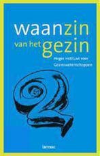Waanzin van het gezin 9789020963038, Boeken, Verzenden, Gelezen