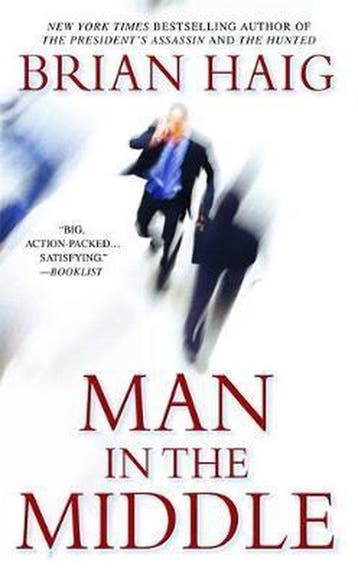 Man In The Middle 9780446616676 Brian Haig, Verzenden, Gelezen, Brian Haig