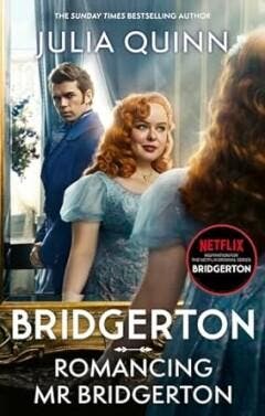 Romancing Mr Bridgerton / Bridgerton / 4 9780349438467, Verzenden, Zo goed als nieuw, Julia Quinn