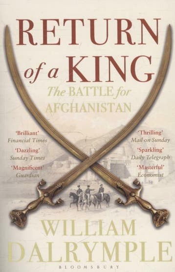 Return of a King 9781408831595 William Dalrymple, Verzenden, Zo goed als nieuw, William Dalrymple
