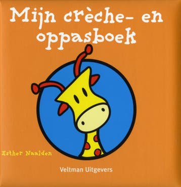 Crèche- en oppasboek 9789048302925 Esther Naalden, Verzenden, Esther Naalden