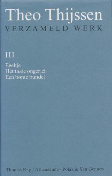 VERZAMELD WERK 3 9789060059913 T. Thijssen, Verzenden, Gelezen, T. Thijssen
