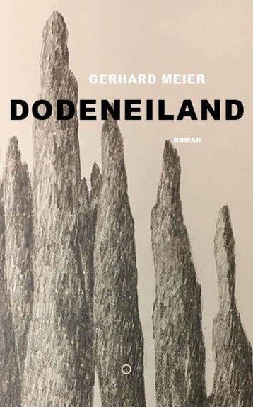Dodeneiland 9789492313669 Gerhard Meier, Verzenden, Gerhard Meier