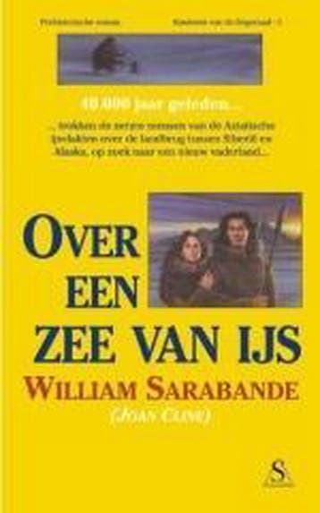 Over een zee van ijs / Kinderen van de dageraad / 1, Boeken, Verzenden, Gelezen, W. Sarabande