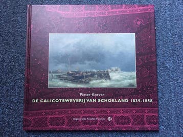 De calicotsweverij van Schokland 1839-1859 9789072380920, Boeken, Verzenden, Gelezen, Dr P. Korver