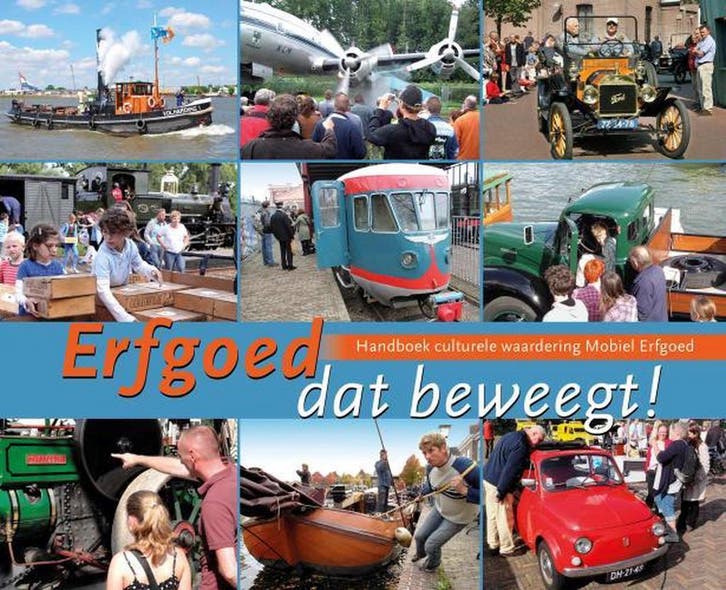 Erfgoed dat beweegt! Handboek culturele waardering Mobiel, Livres, Politique & Société, Envoi