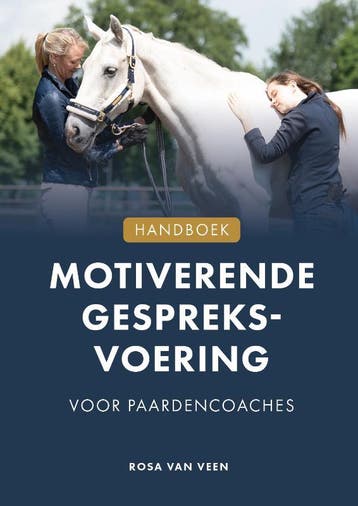 handboek motiverende gespreksvoering voor paardencoaches, Verzenden, Rosa Van Veen