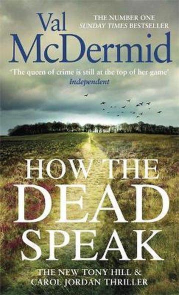 How the Dead Speak Tony Hill and Carol Jordan 9780751576931, Verzenden, Gelezen, Val McDermid