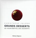 Grands desserts 9789048306787 Christophe Felder, Verzenden, Christophe Felder